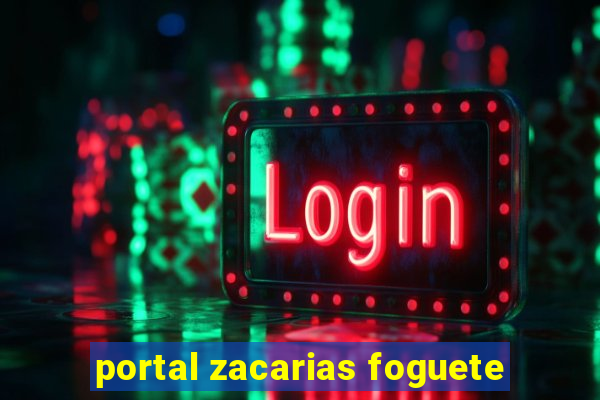 portal zacarias foguete